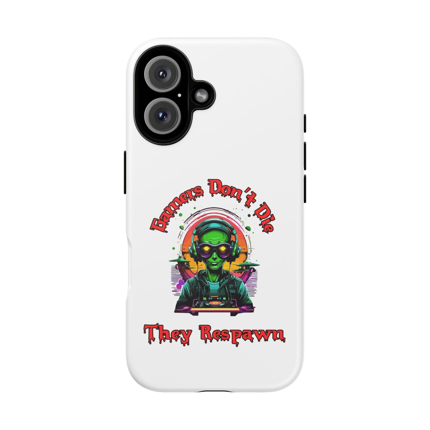 Gamers Don't Die- iPhone Tough Cases