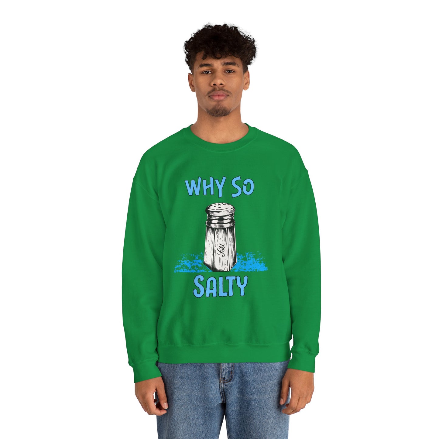 Why So Salty- Men's Sweatshirt