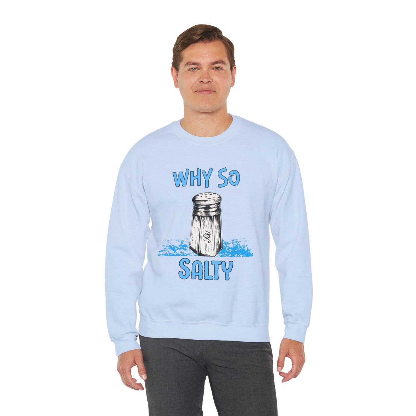 Why So Salty- Men's Sweatshirt