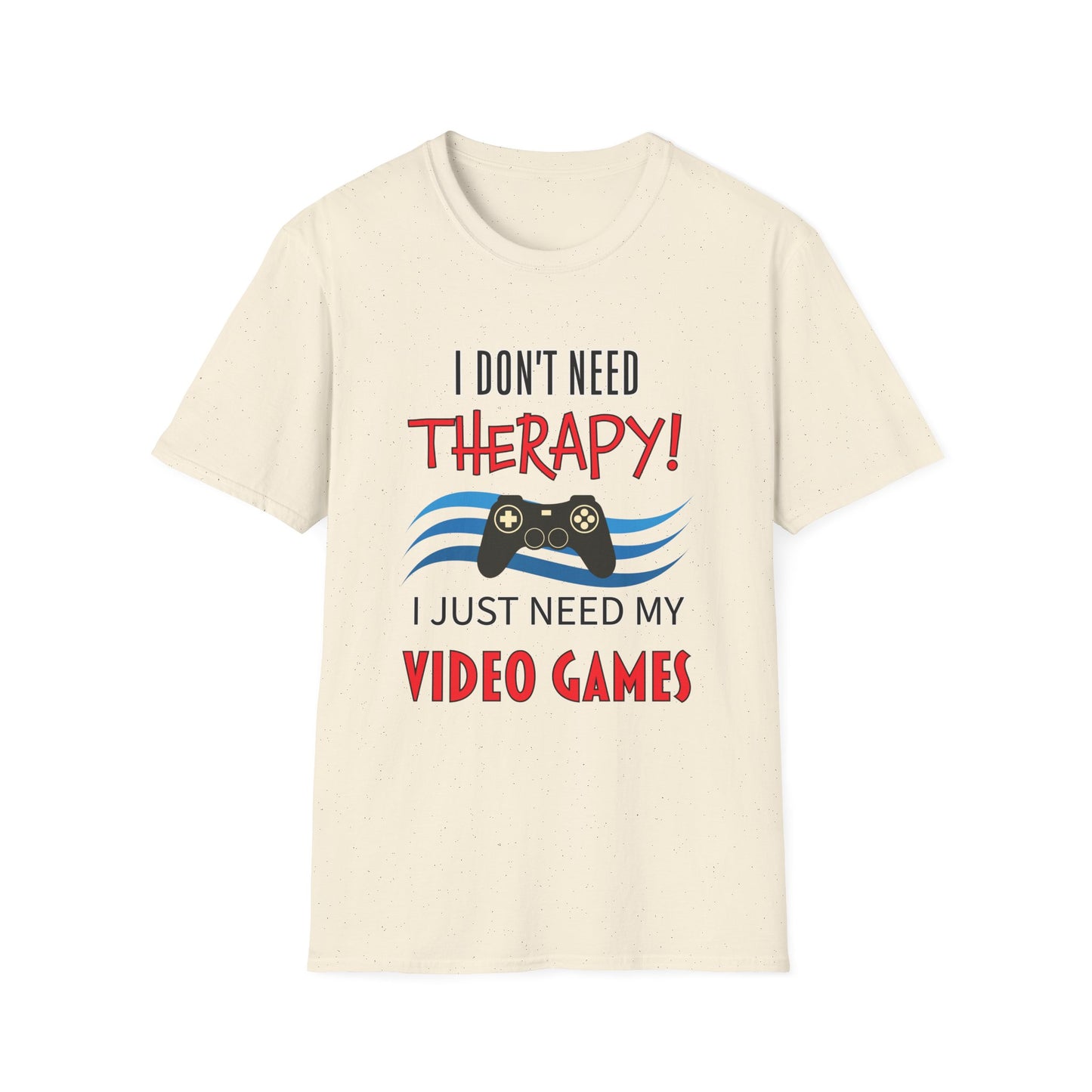 I Don't Need Therapy- Men's Softstyle T-Shirt