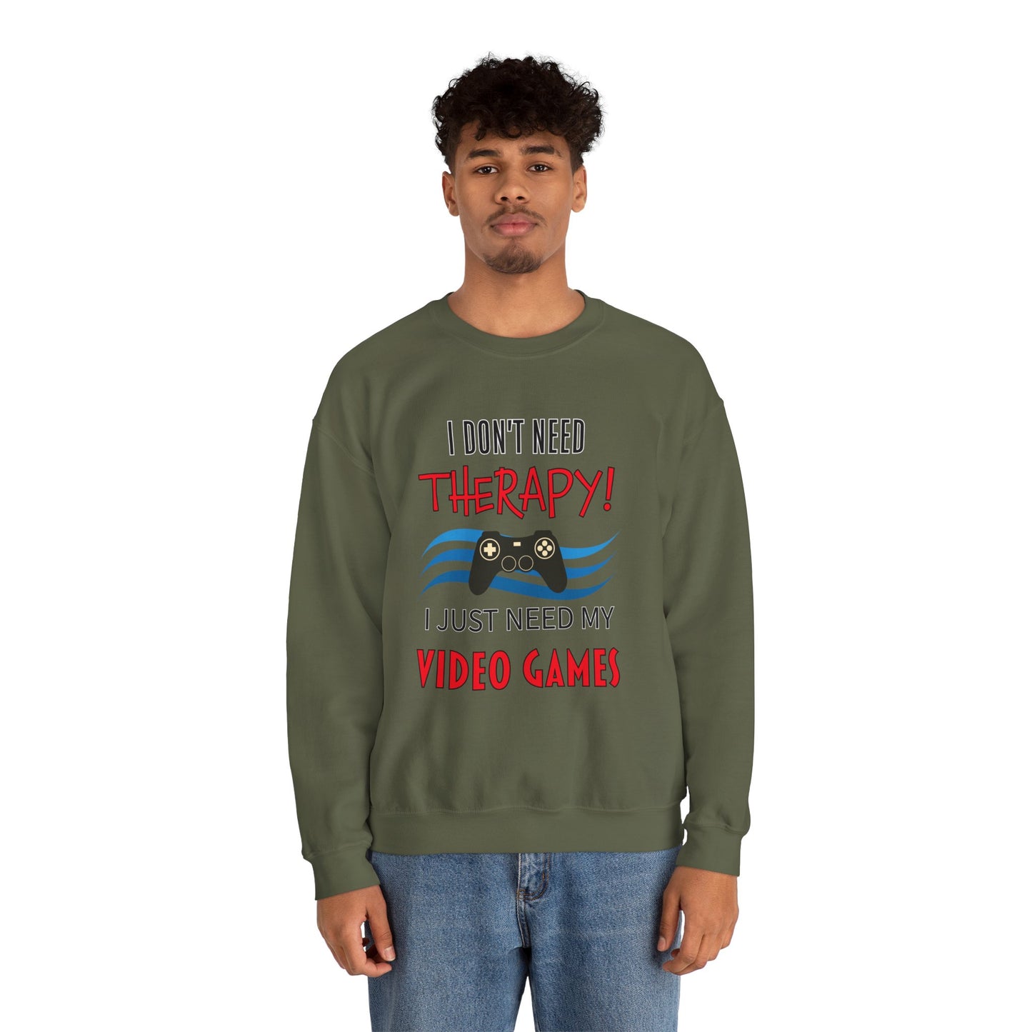 I Don't Need Therapy- Men's Sweatshirt