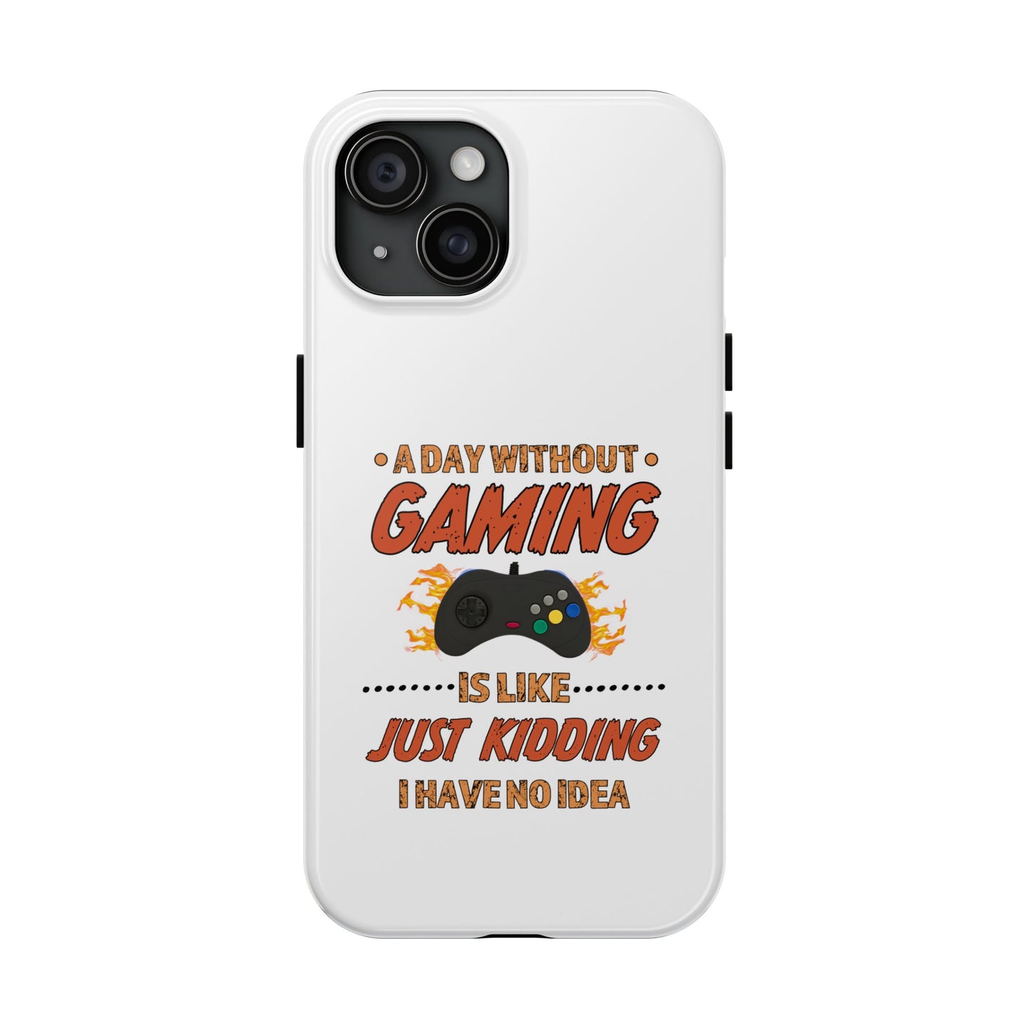 A Day Without Gaming-iPhone Case