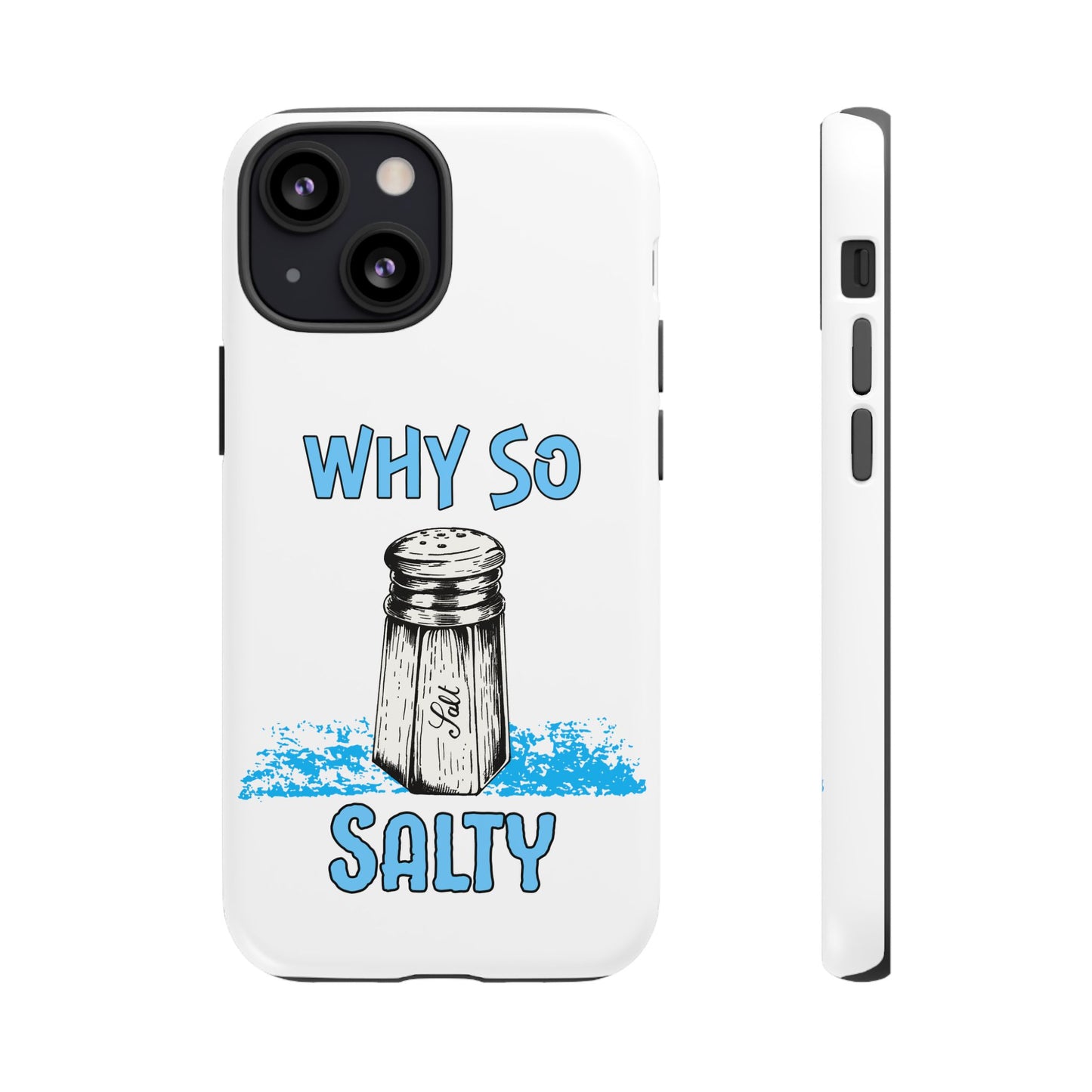 Why So Salty- iPhone Tough Cases