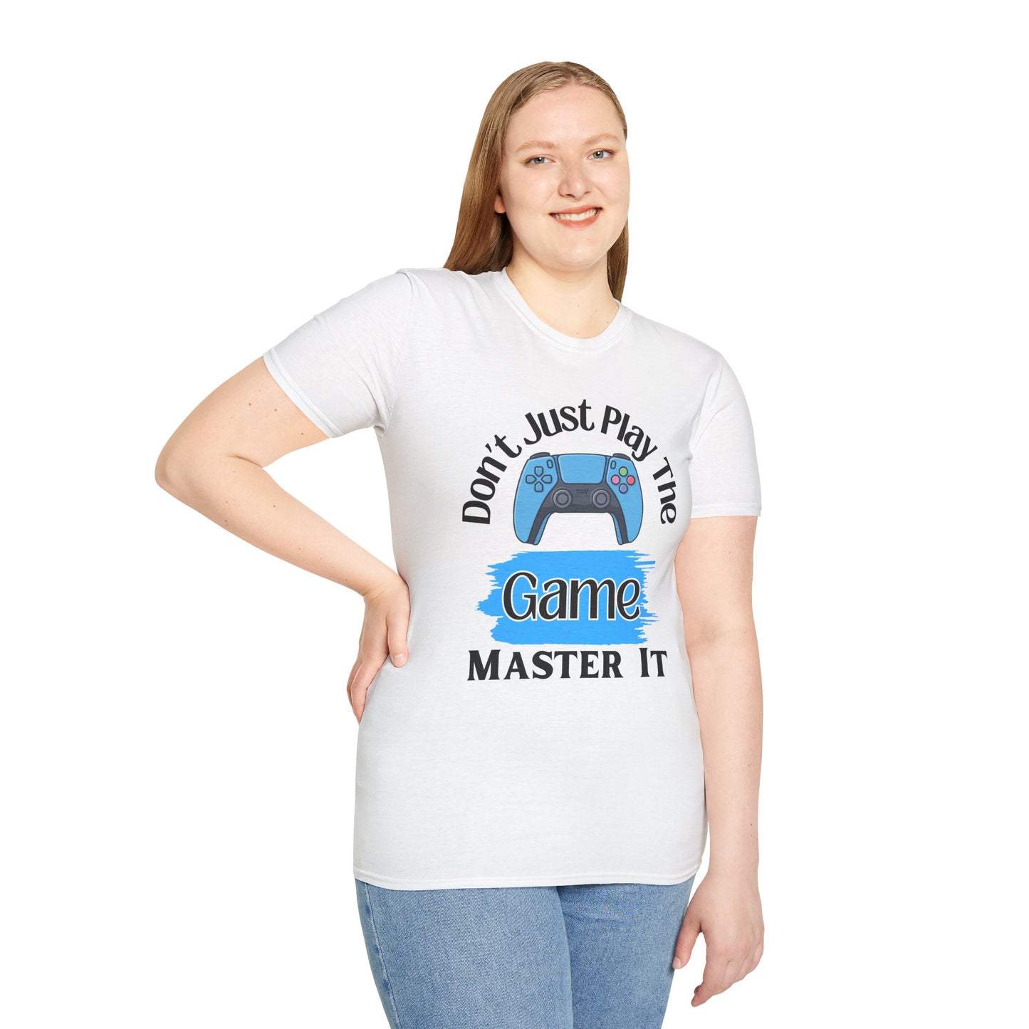 Don't Just Play The Game- Women's Softstyle T-Shirt