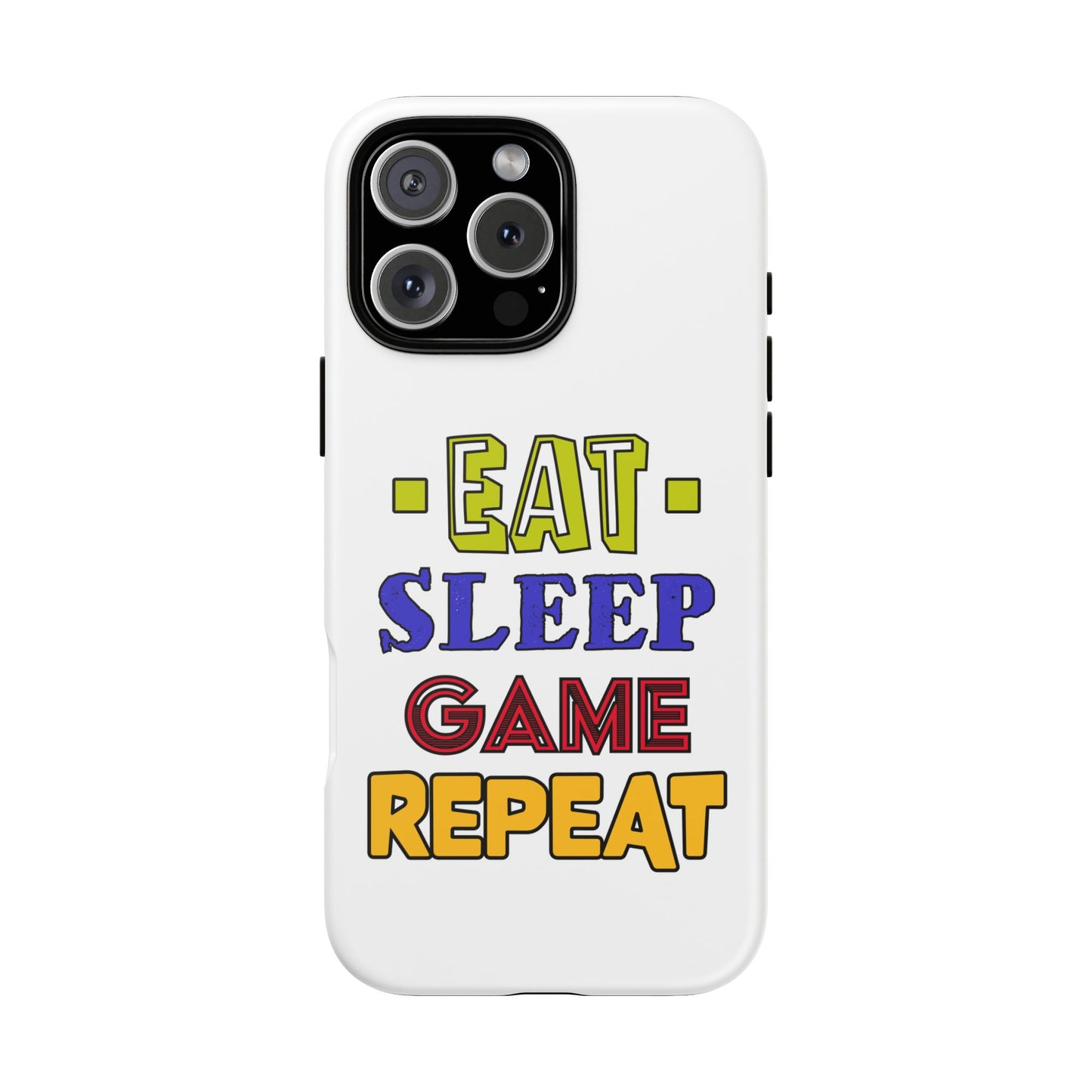 Eat Sleep Game- iPhone Tough Cases