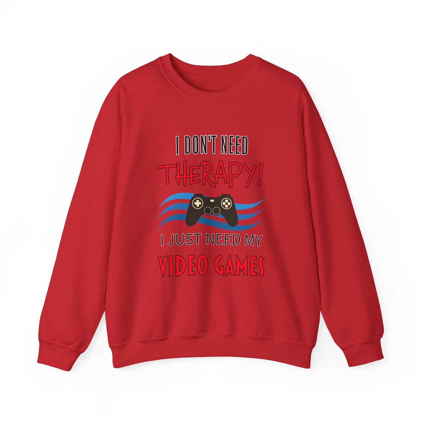 I Don't Need Therapy- Men's Sweatshirt