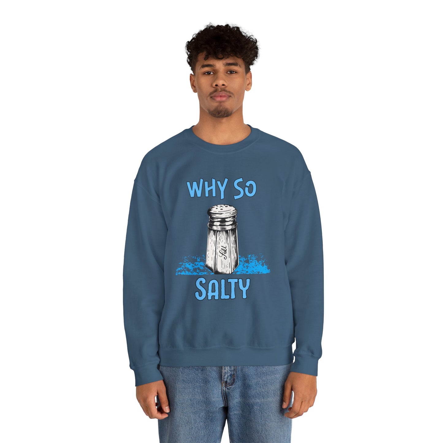 Why So Salty- Men's Sweatshirt