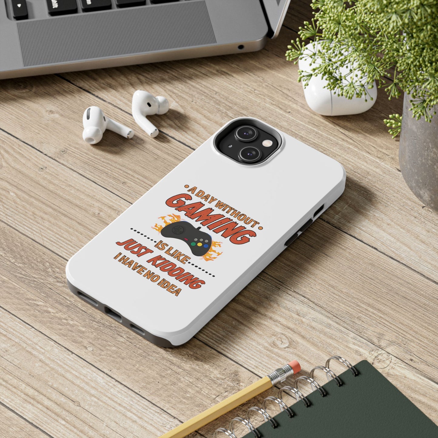 A Day Without Gaming-iPhone Case