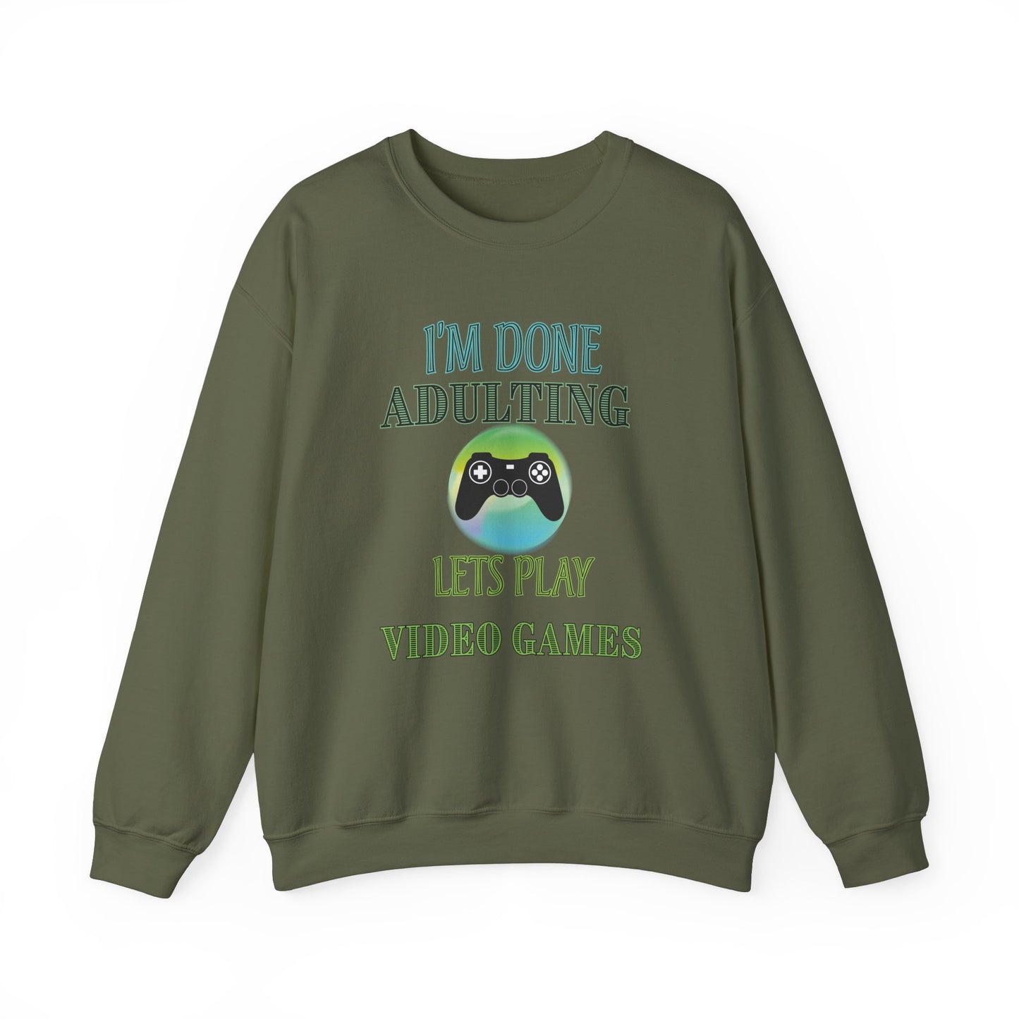 I'm Done Adulting- Men's Sweatshirt