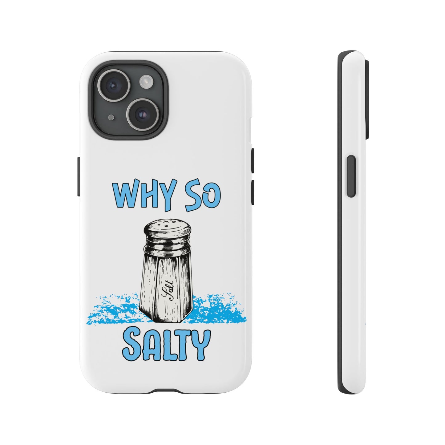 Why So Salty- iPhone Tough Cases