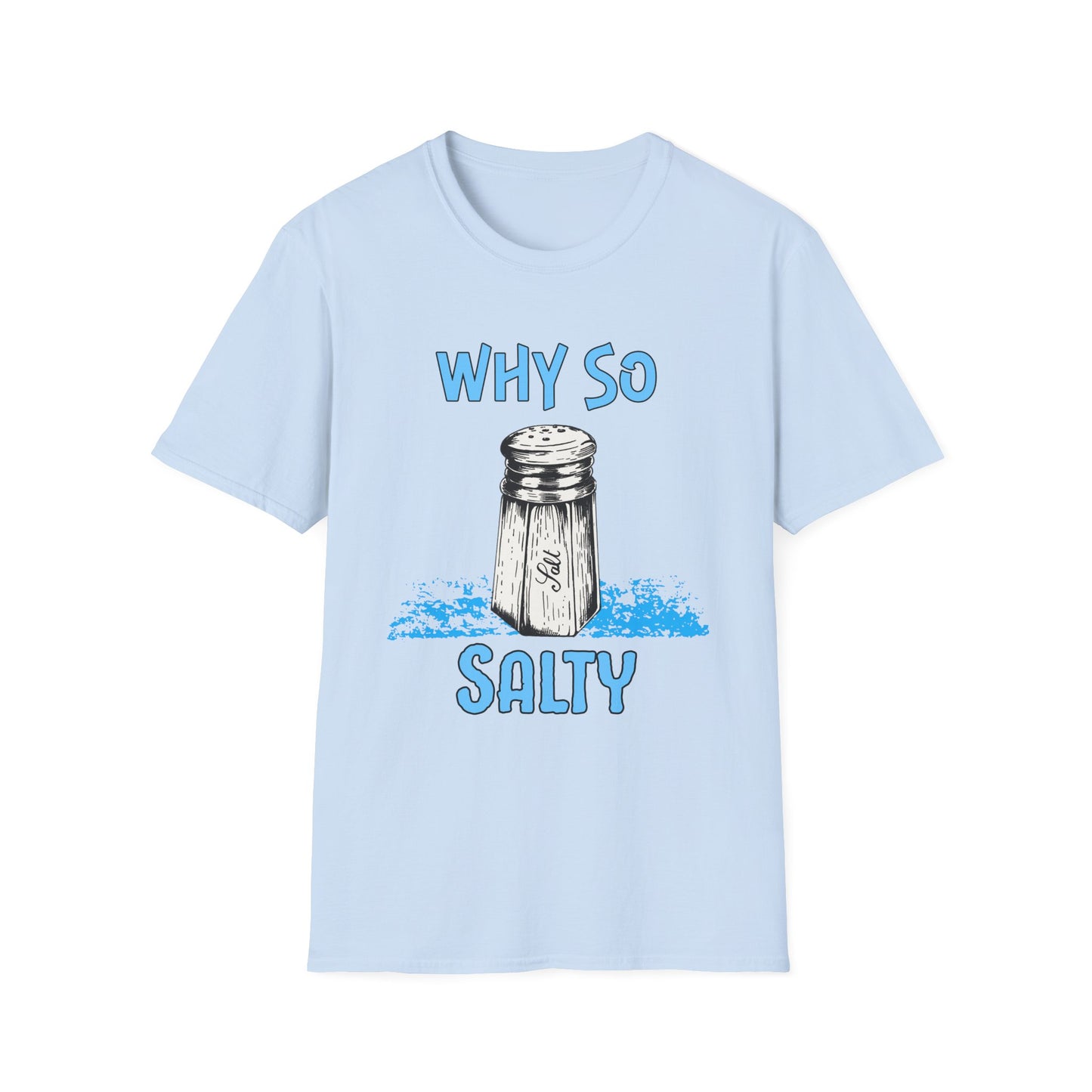 Why So Salty-  Men's Softstyle T-Shirt