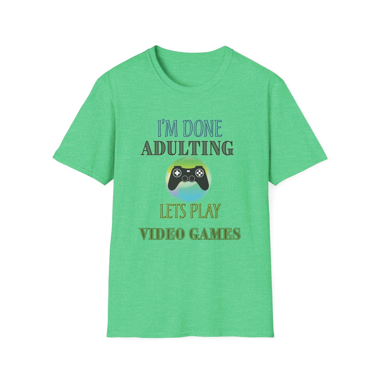 I'm Done Adulting- Women's Softstyle T-Shirt