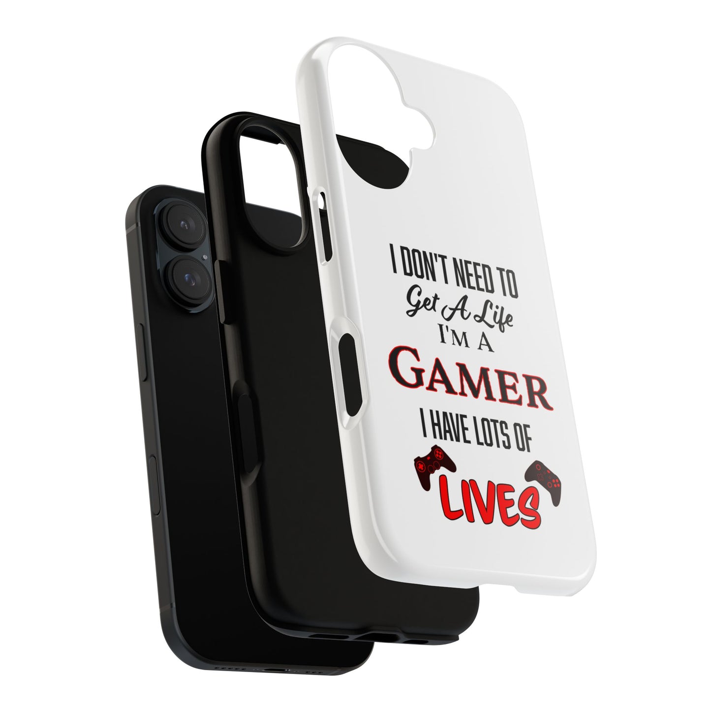 I Don't Need to Get a Life- iPhone Tough Cases