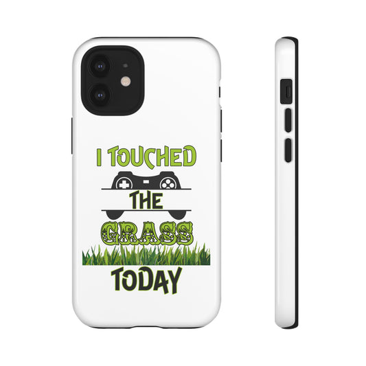 I Touched The Grass- iPhoneTough Cases