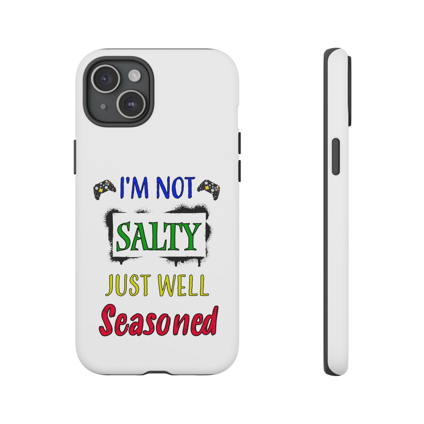 I'm Not Salty- iPhone Tough Cases