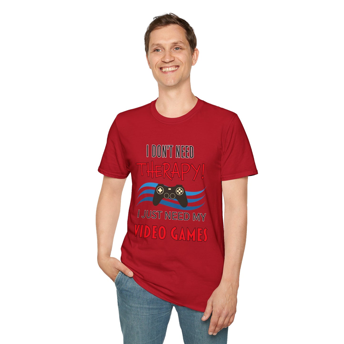 I Don't Need Therapy- Men's Softstyle T-Shirt