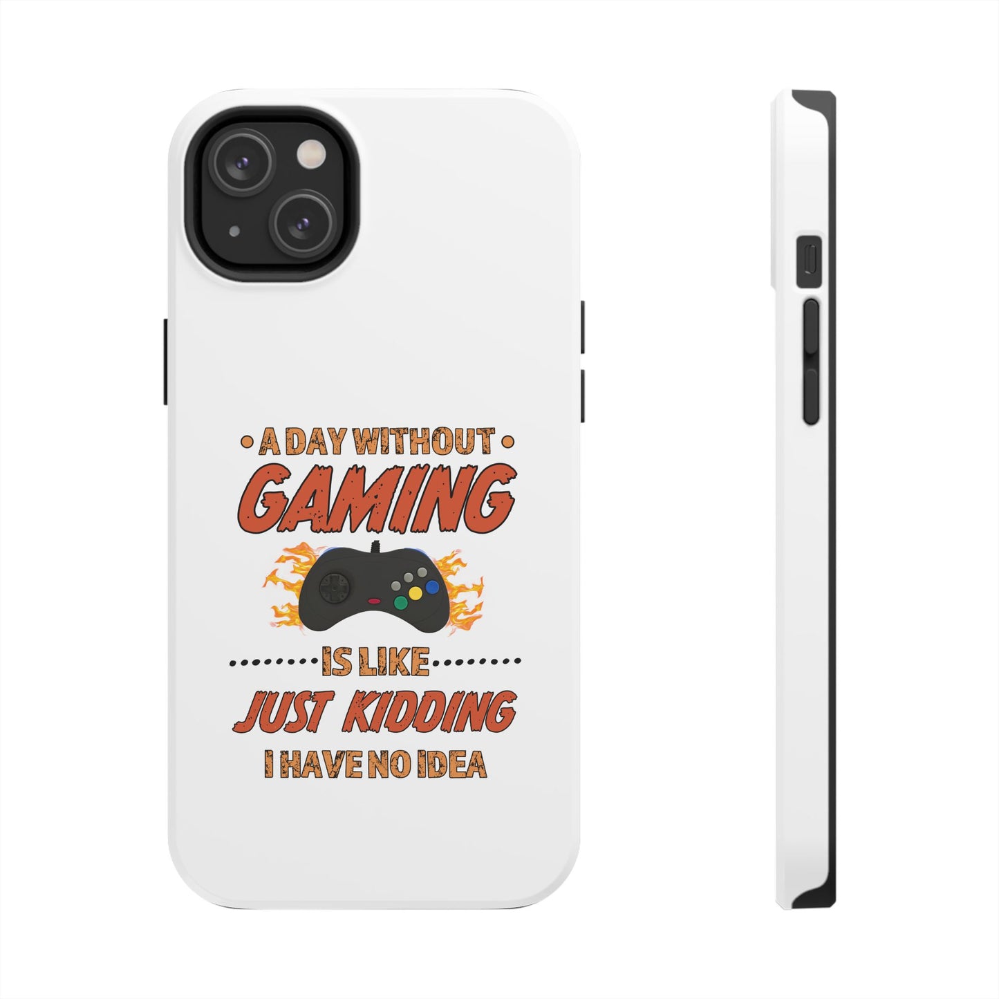 A Day Without Gaming-iPhone Case