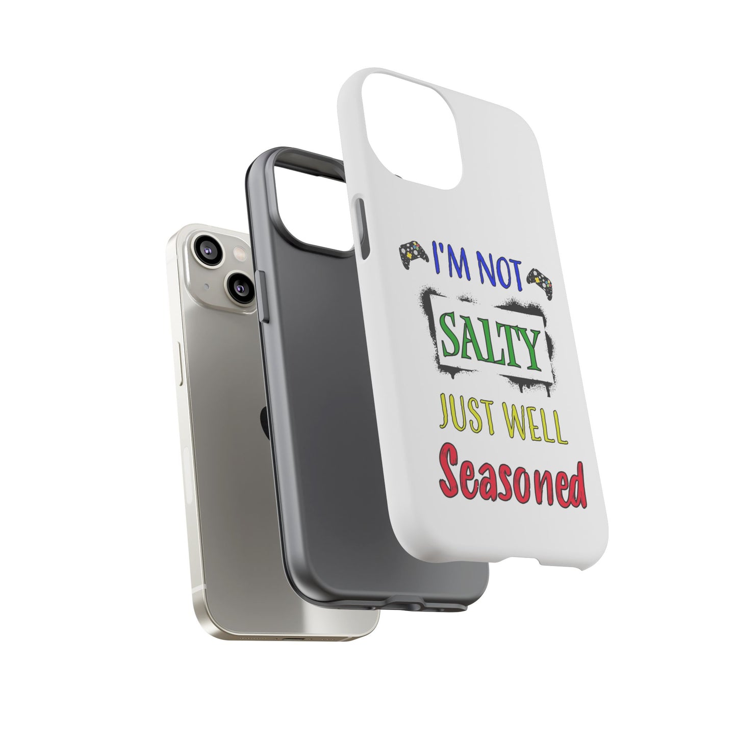 I'm Not Salty- iPhone Tough Cases