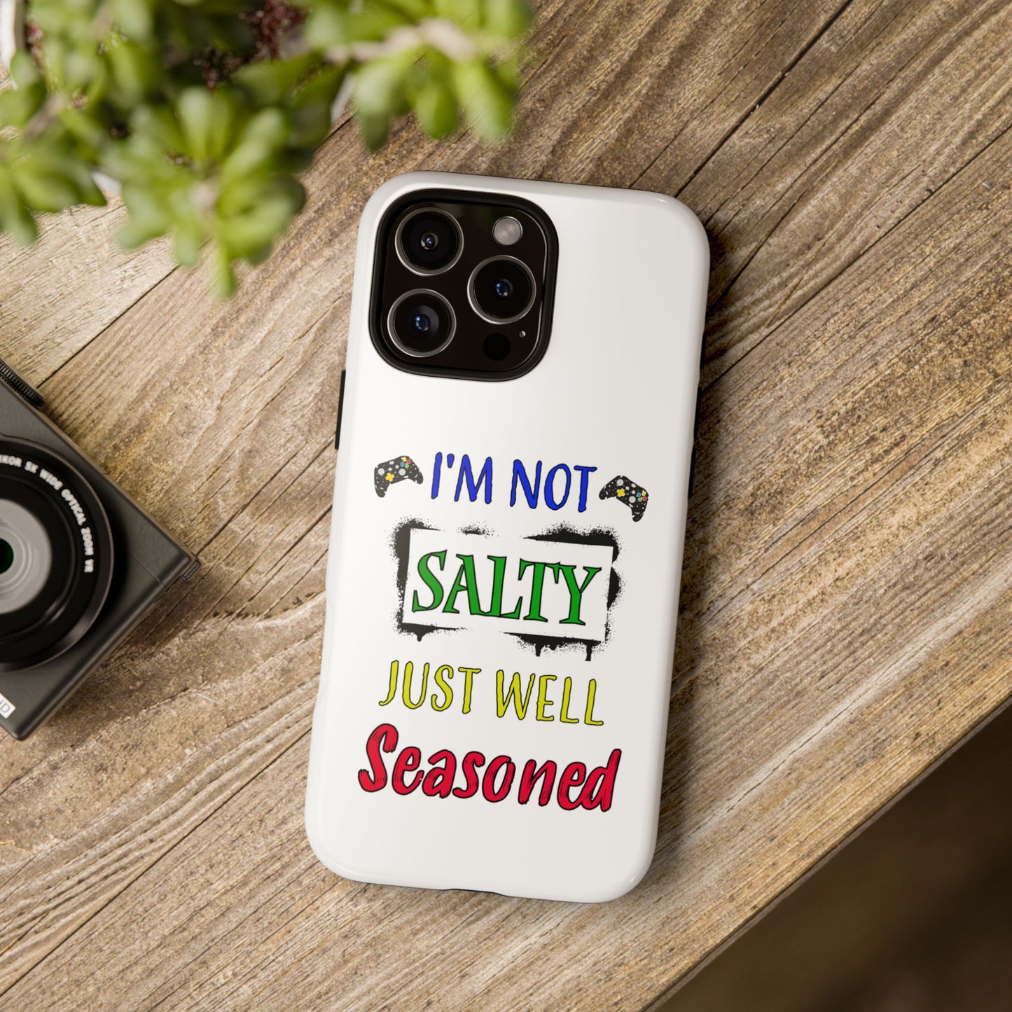 I'm Not Salty- iPhone Tough Cases