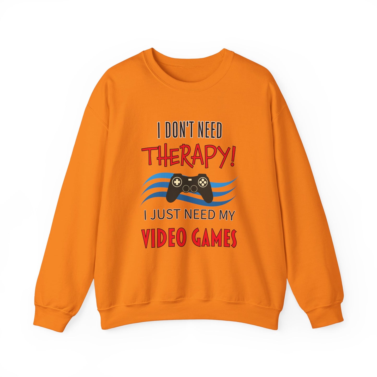 I Don't Need Therapy- Men's Sweatshirt