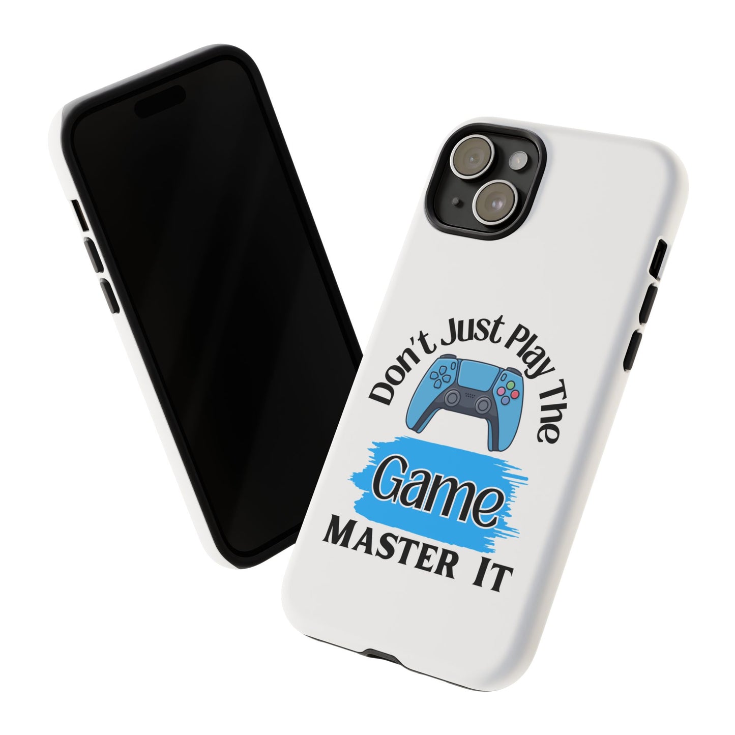 Don't Just Play- iPhone Tough Cases