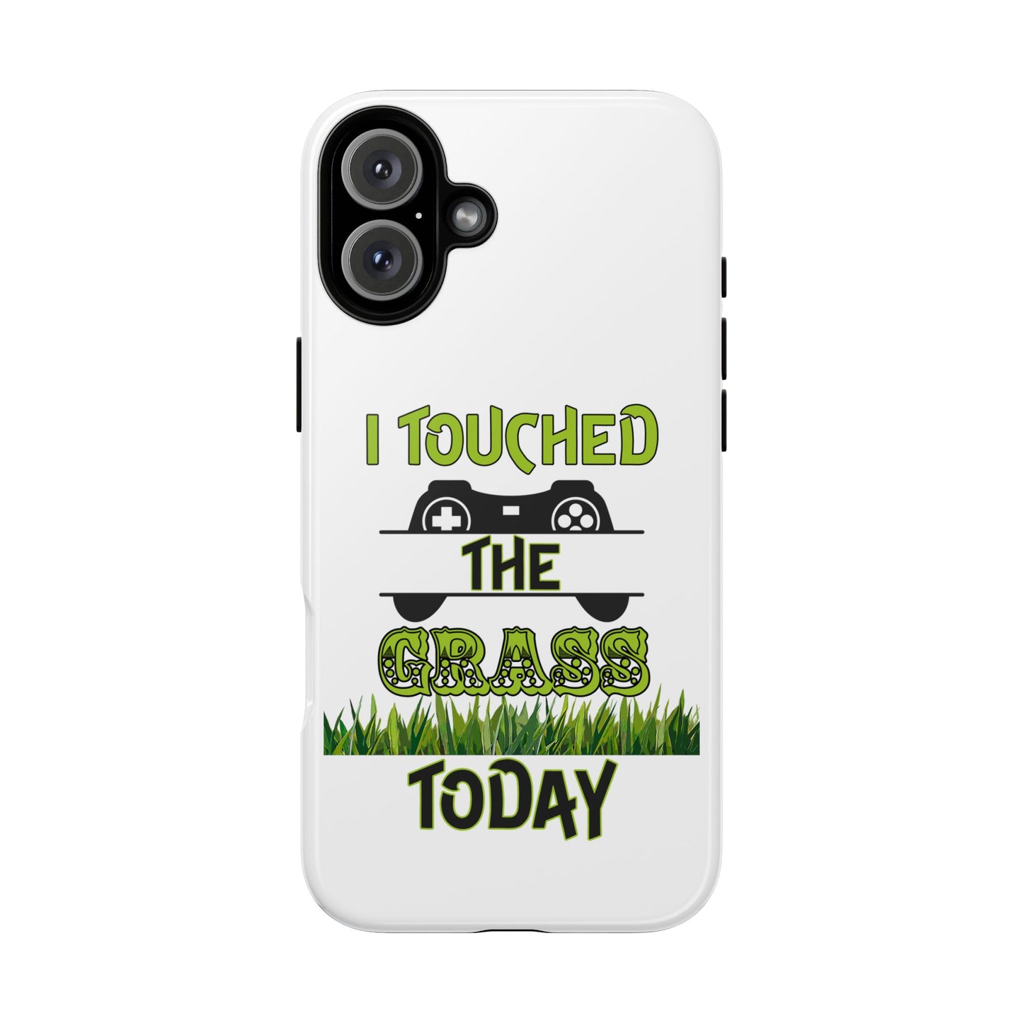 I Touched The Grass- iPhoneTough Cases