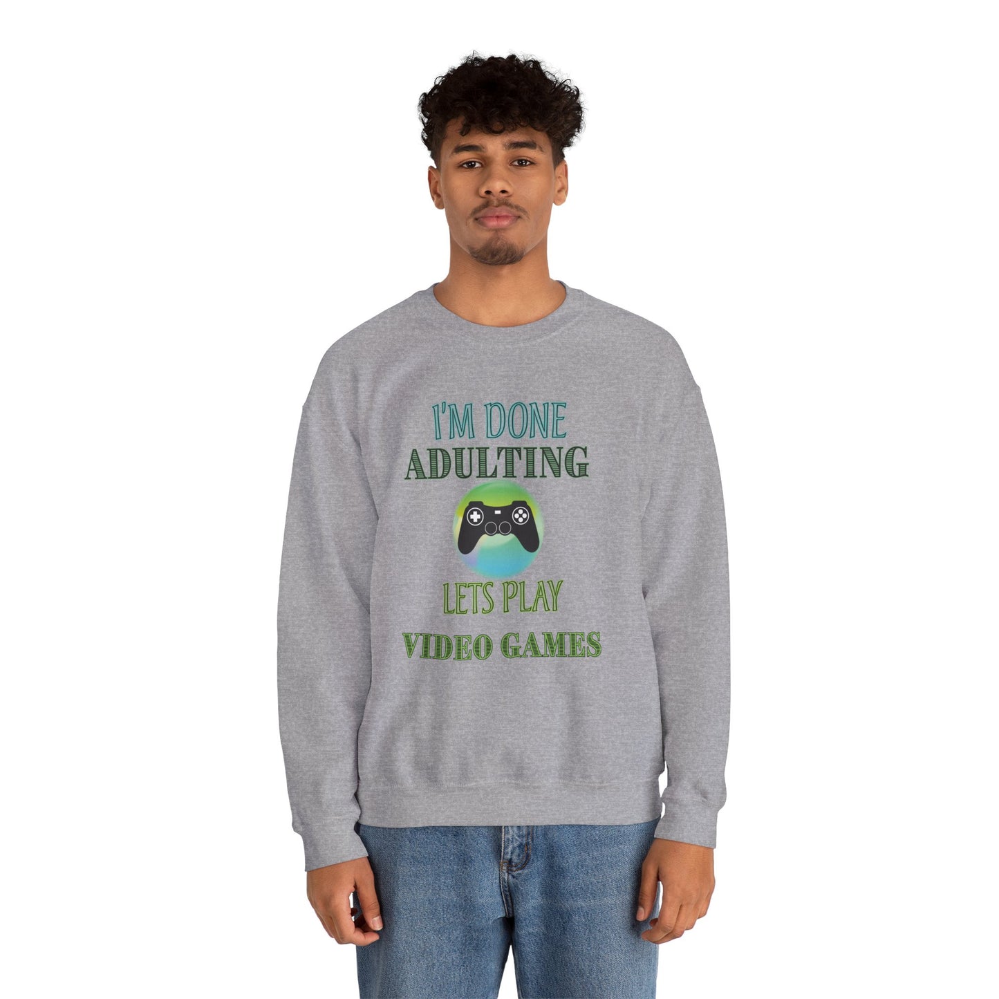 I'm Done Adulting- Men's Sweatshirt