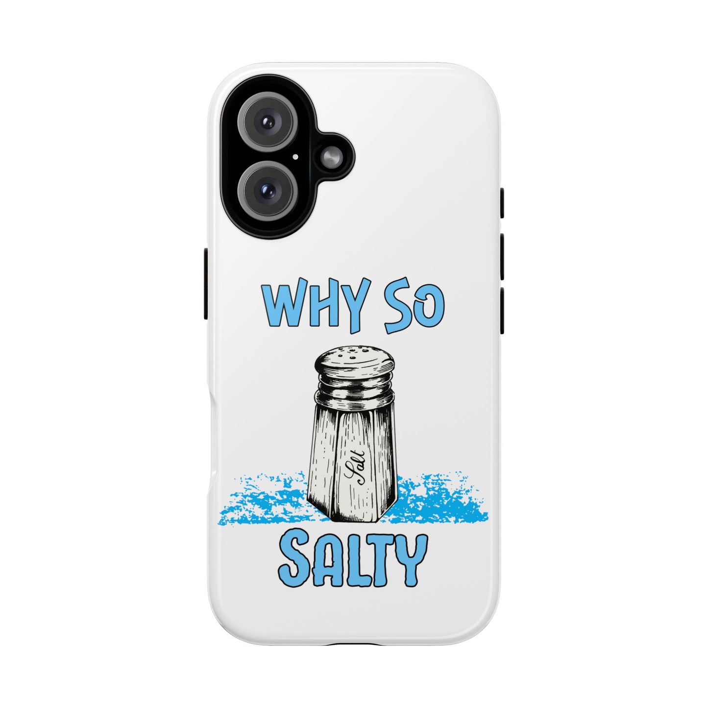 Why So Salty- iPhone Tough Cases