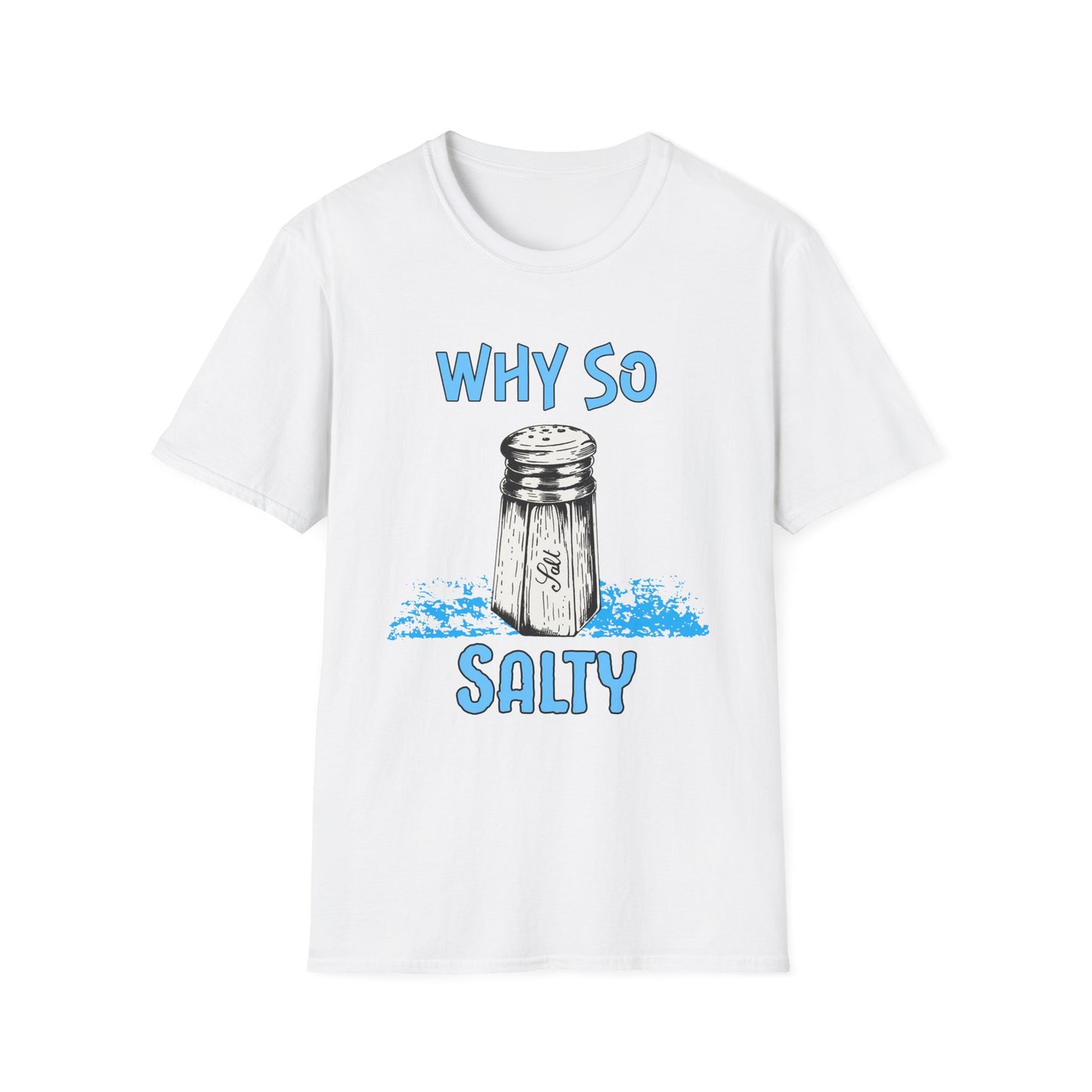 Why So Salty-  Men's Softstyle T-Shirt