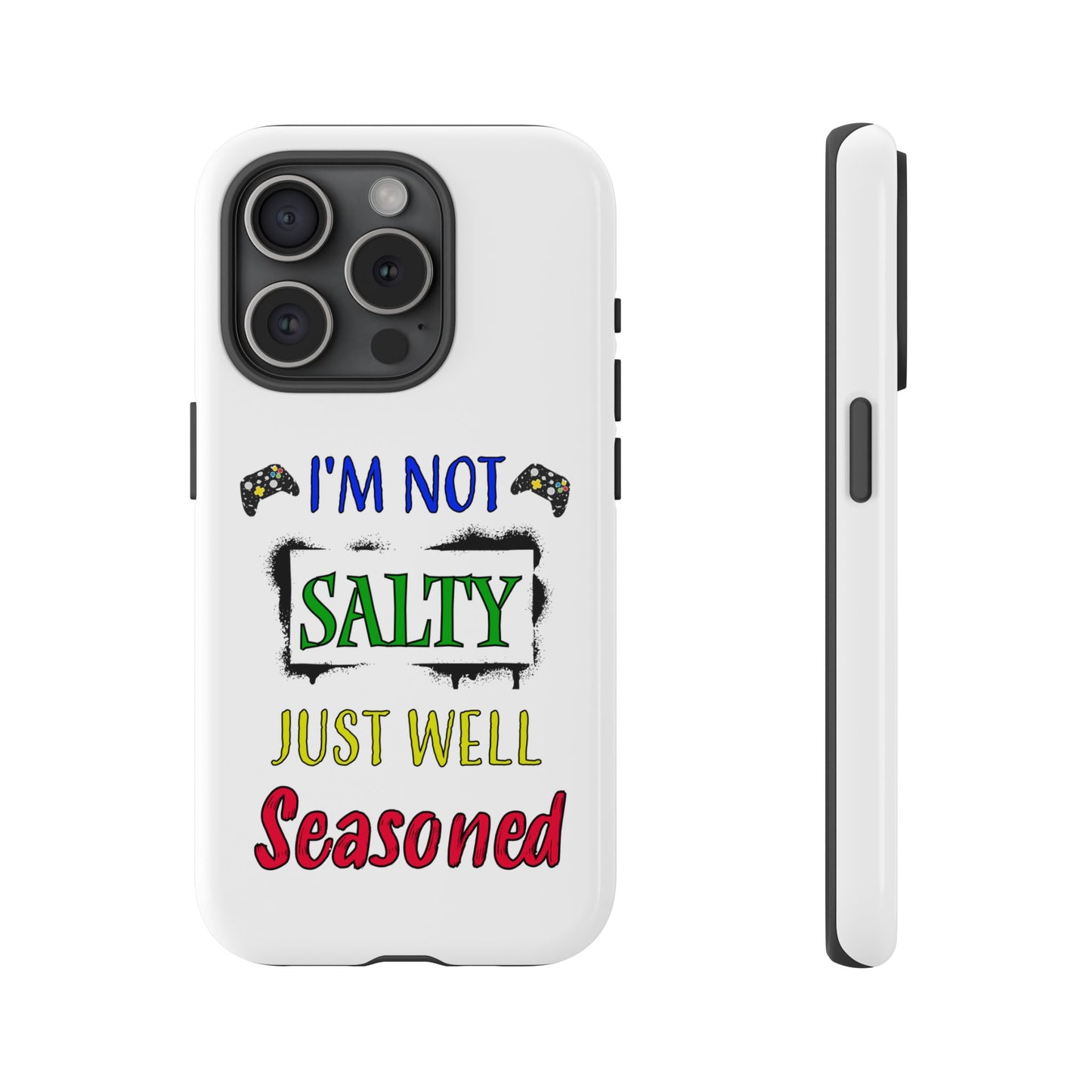 I'm Not Salty- iPhone Tough Cases