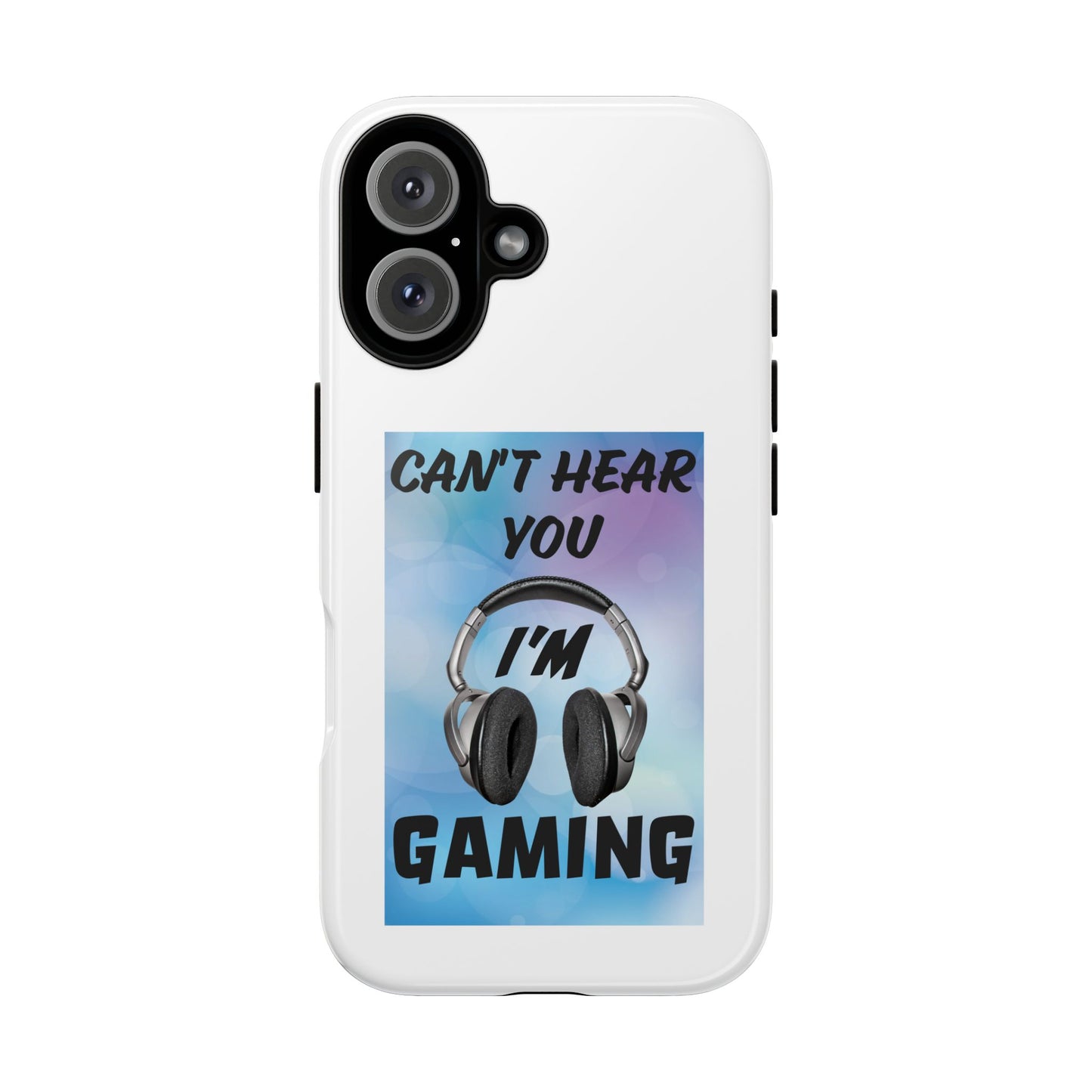 Can't Hear You- iPhone Tough Cases