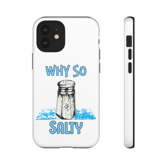 Why So Salty- iPhone Tough Cases