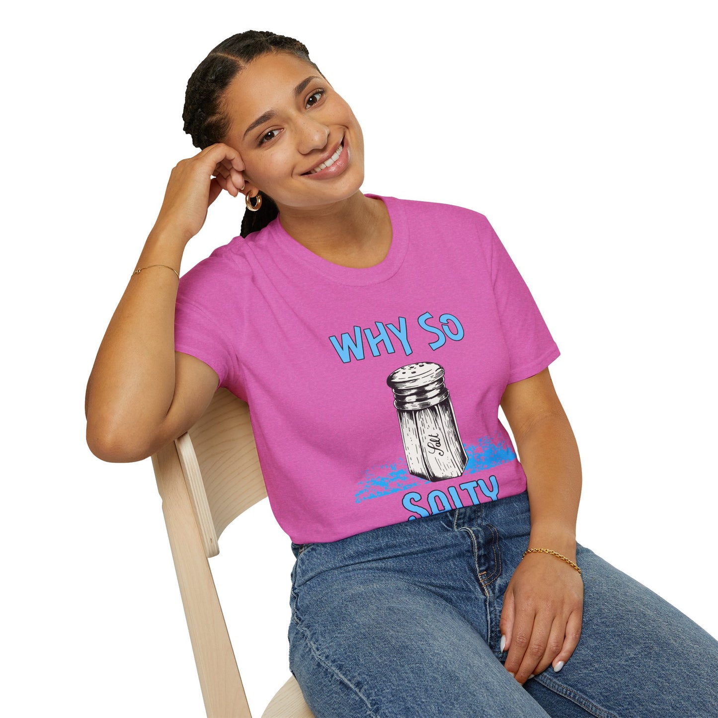 Why So Salty- Women's Softstyle T-Shirt