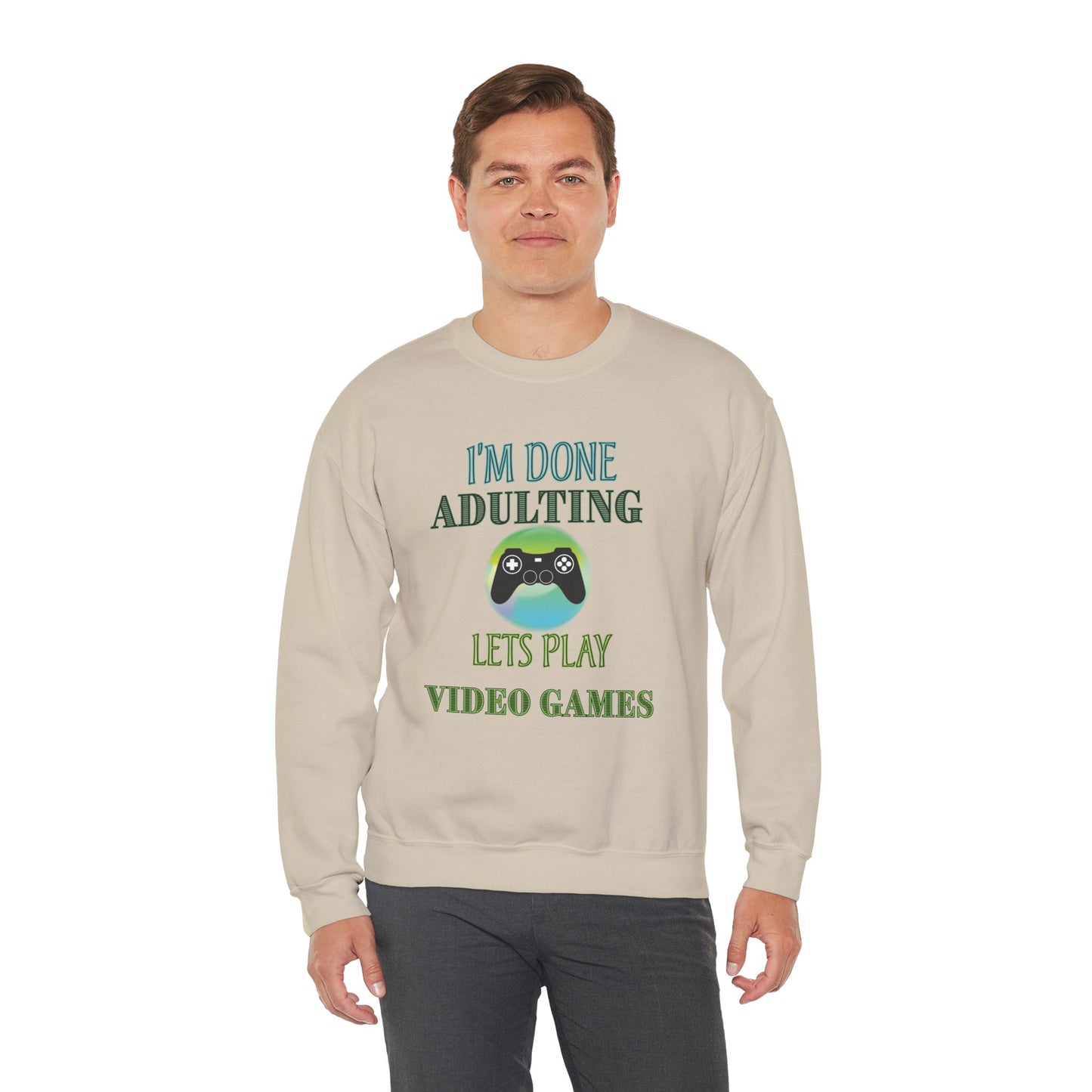 I'm Done Adulting- Men's Sweatshirt