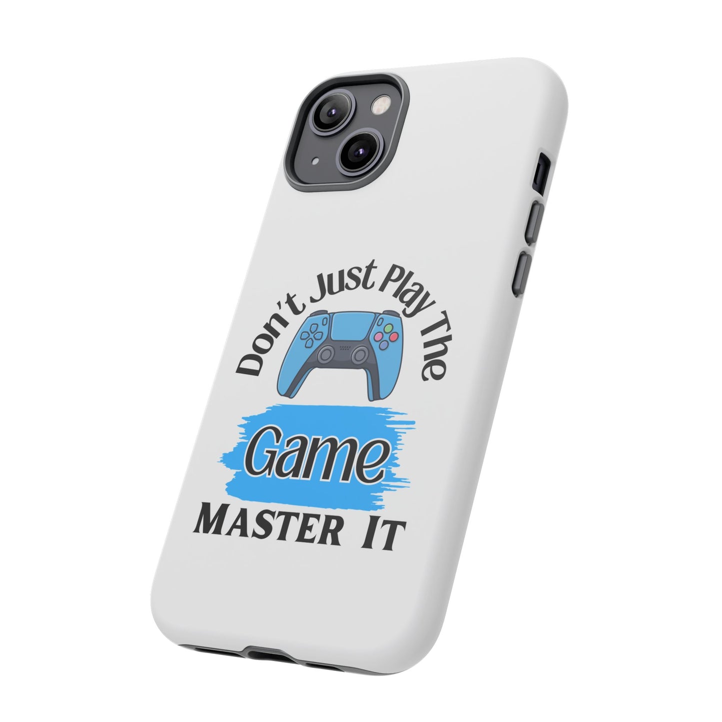 Don't Just Play- iPhone Tough Cases