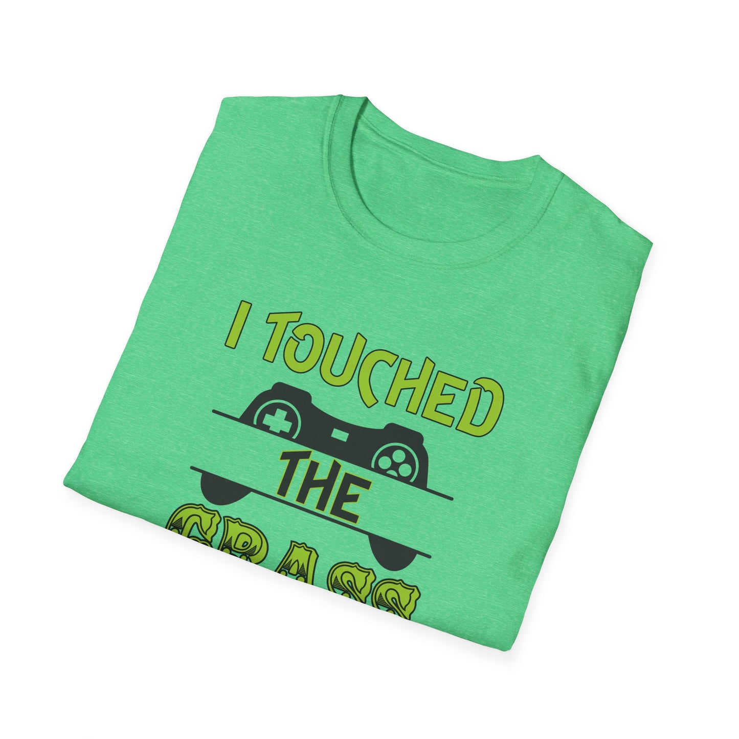 I Touched The Grass- Women's Softstyle T-Shirt