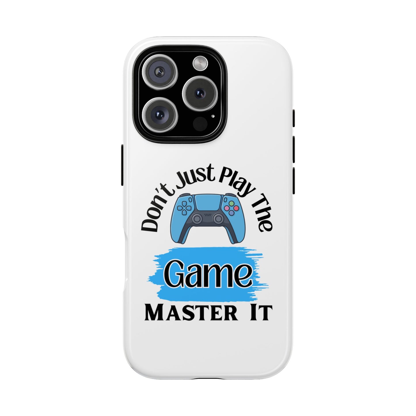 Don't Just Play- iPhone Tough Cases