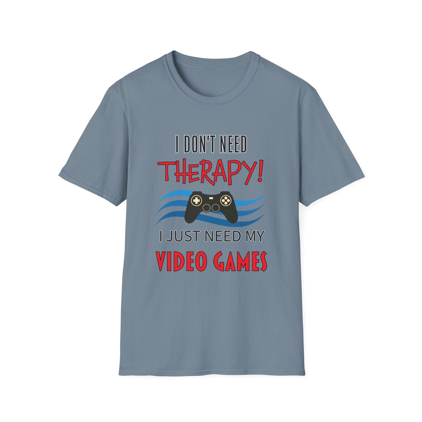 I Don't Need Therapy- Men's Softstyle T-Shirt