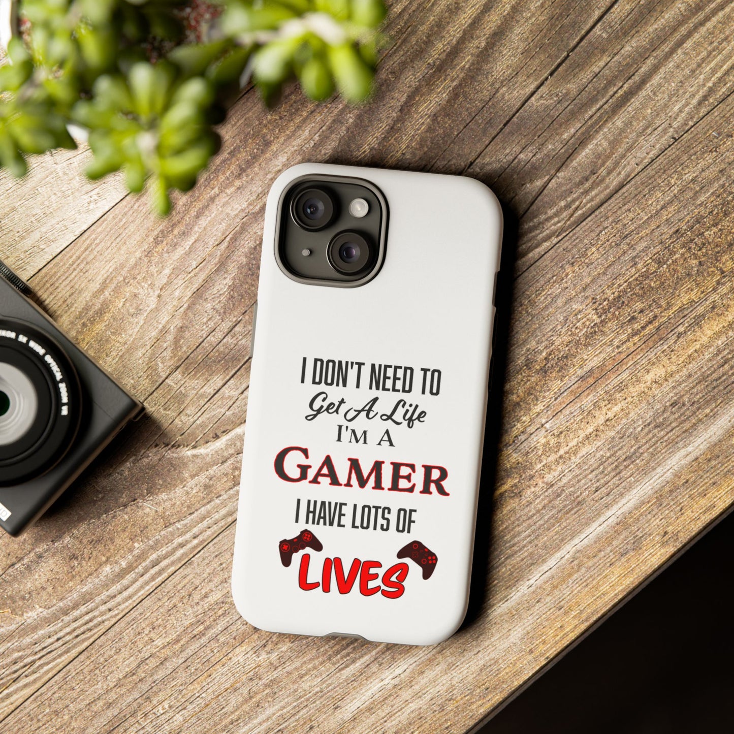 I Don't Need to Get a Life- iPhone Tough Cases