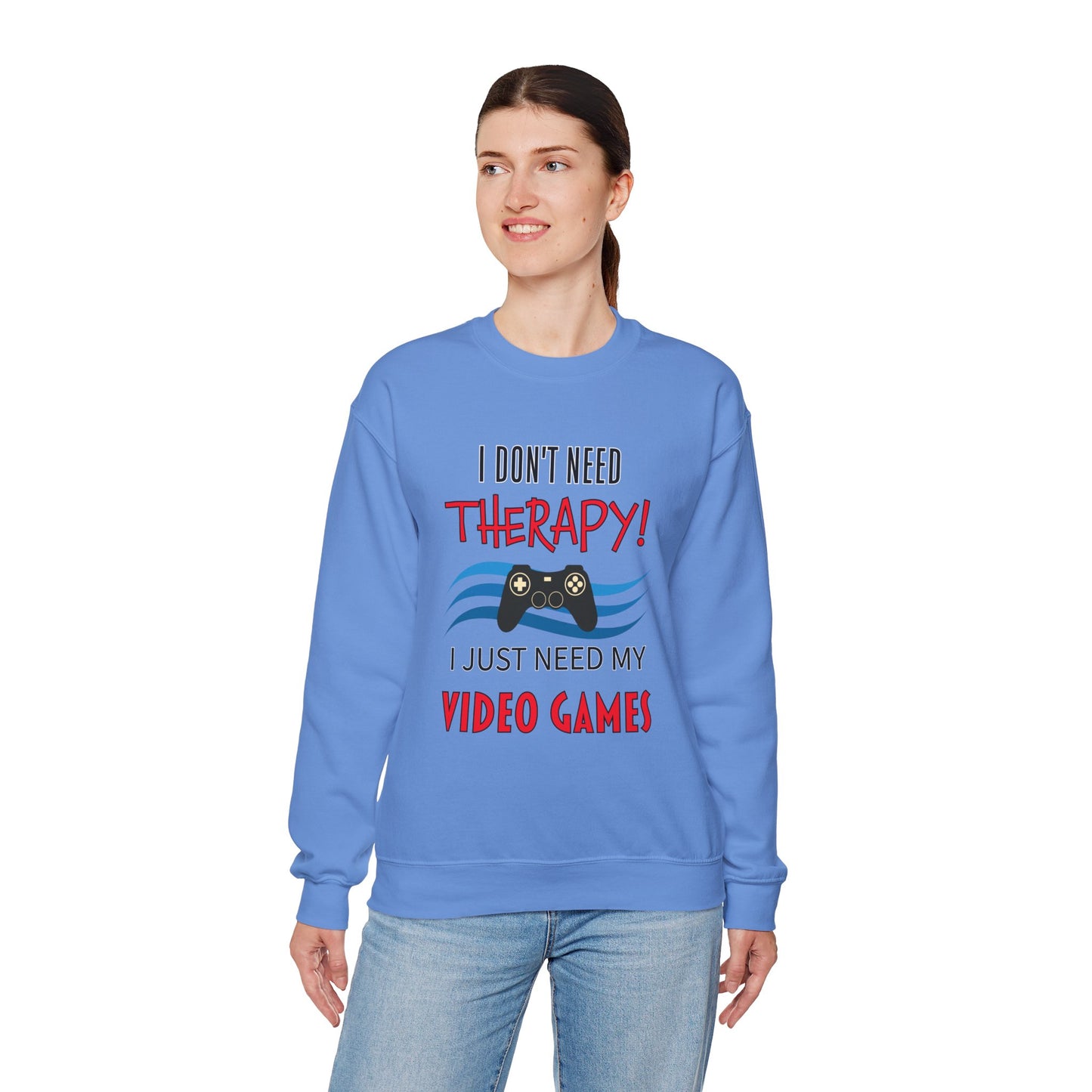 I Don't Need Therapy- Women's Sweatshirt