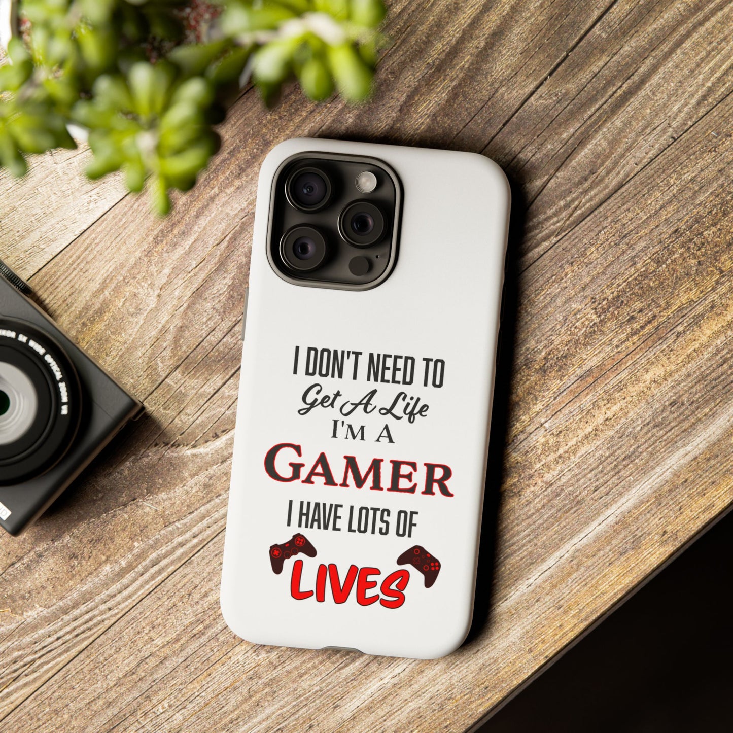 I Don't Need to Get a Life- iPhone Tough Cases