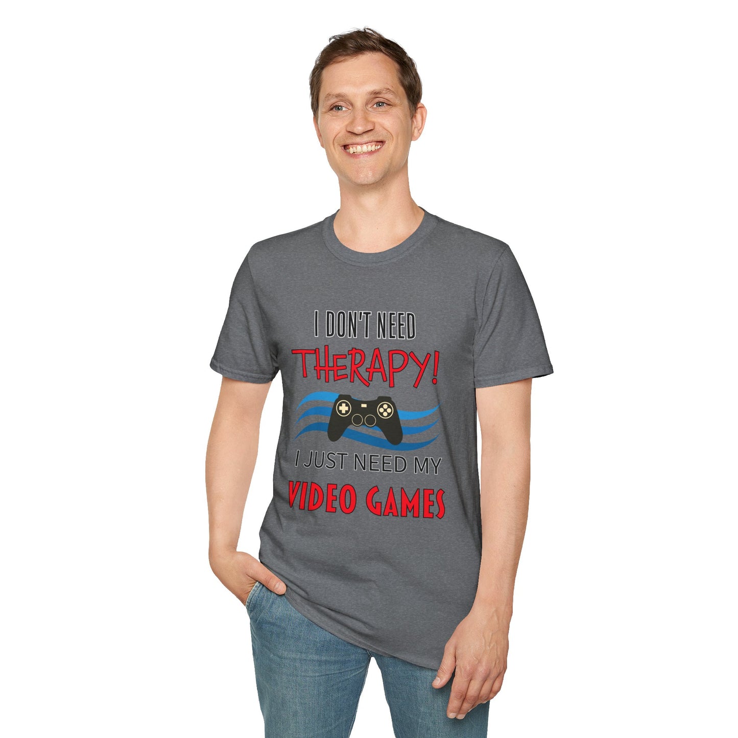 I Don't Need Therapy- Men's Softstyle T-Shirt