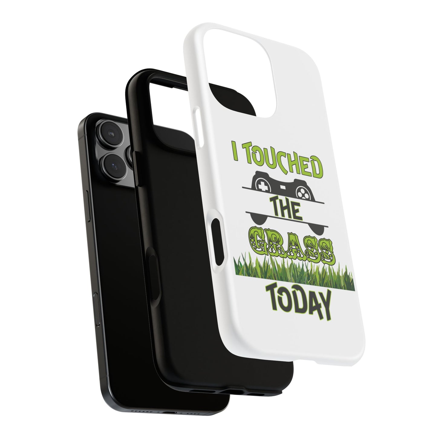 I Touched The Grass- iPhoneTough Cases