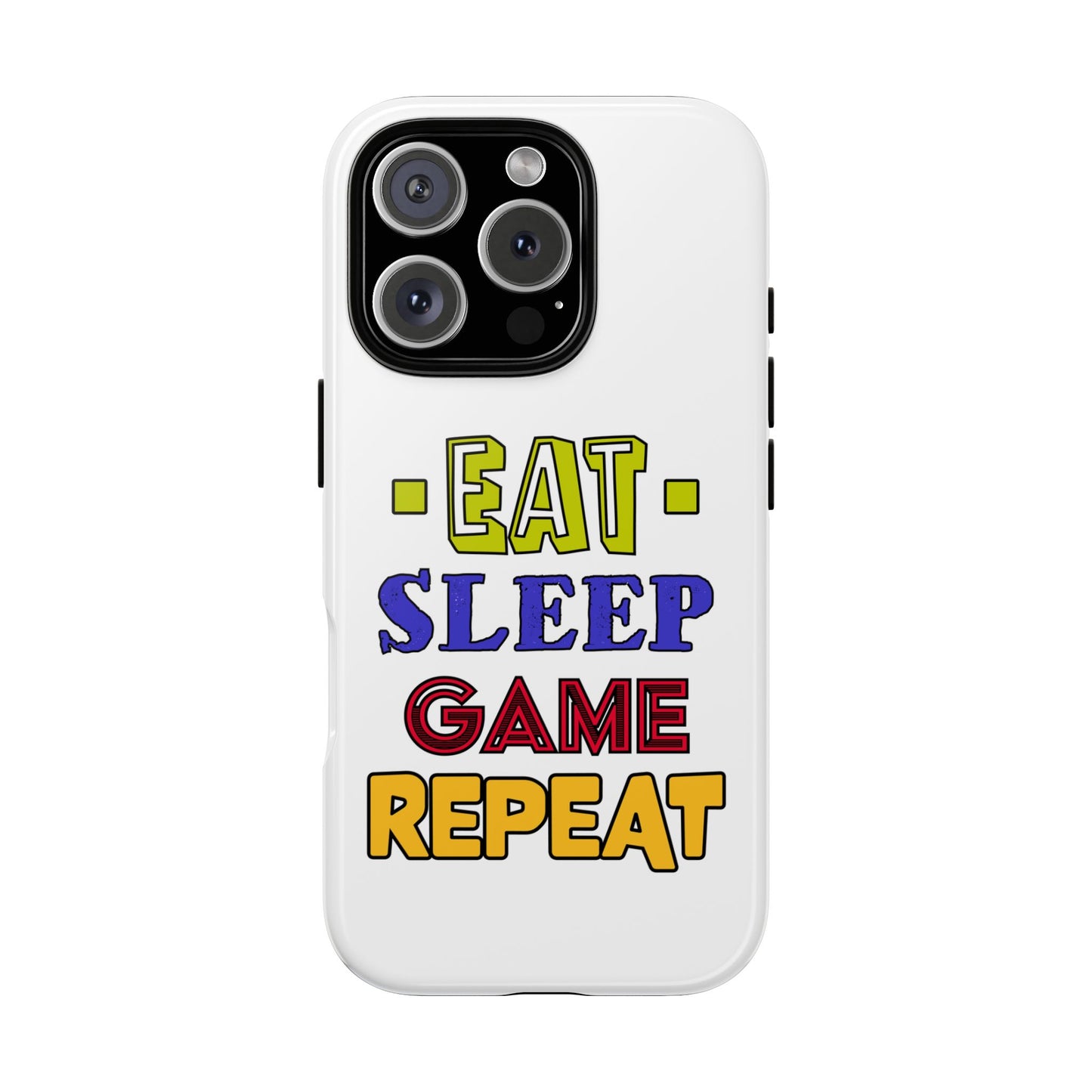 Eat Sleep Game- iPhone Tough Cases