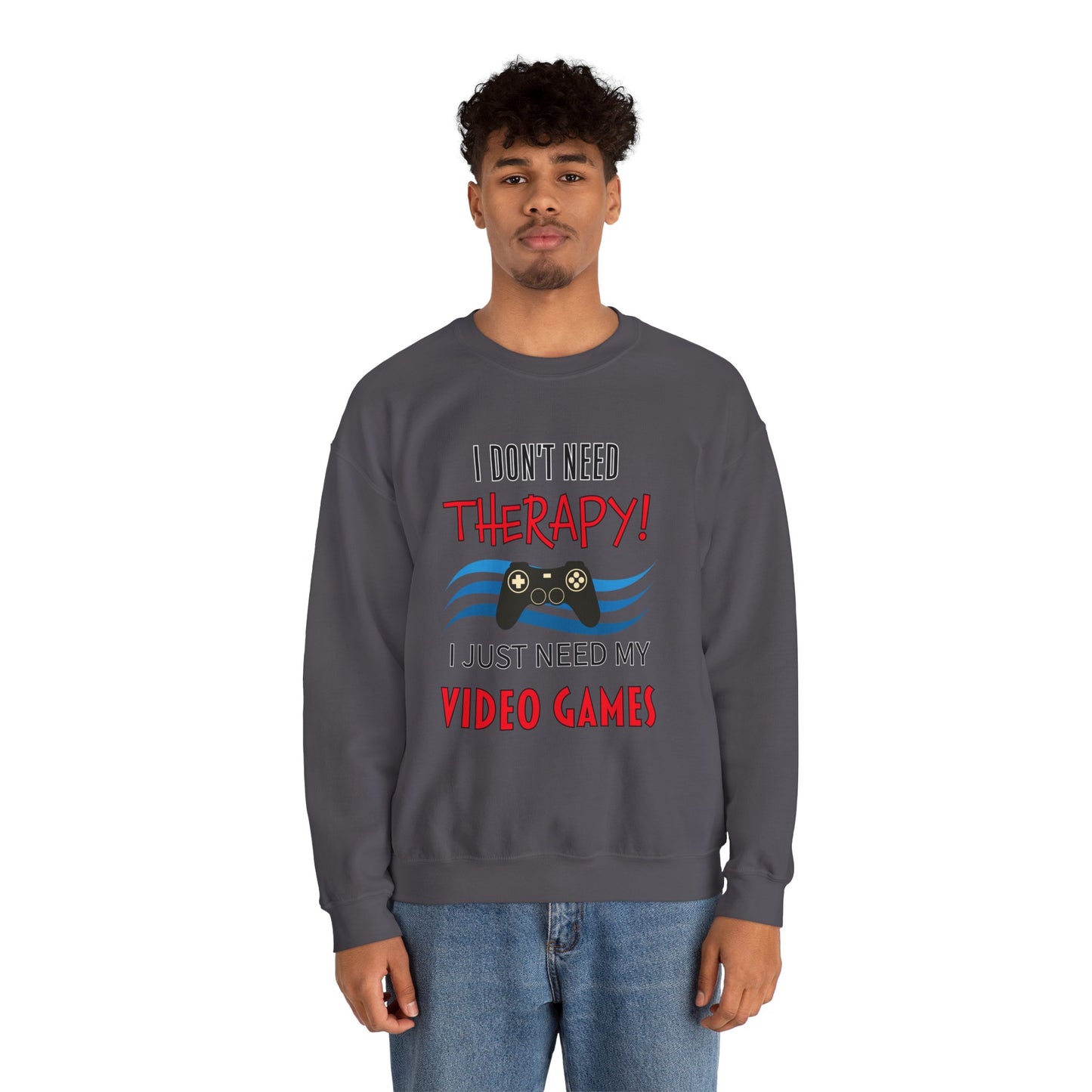 I Don't Need Therapy- Men's Sweatshirt