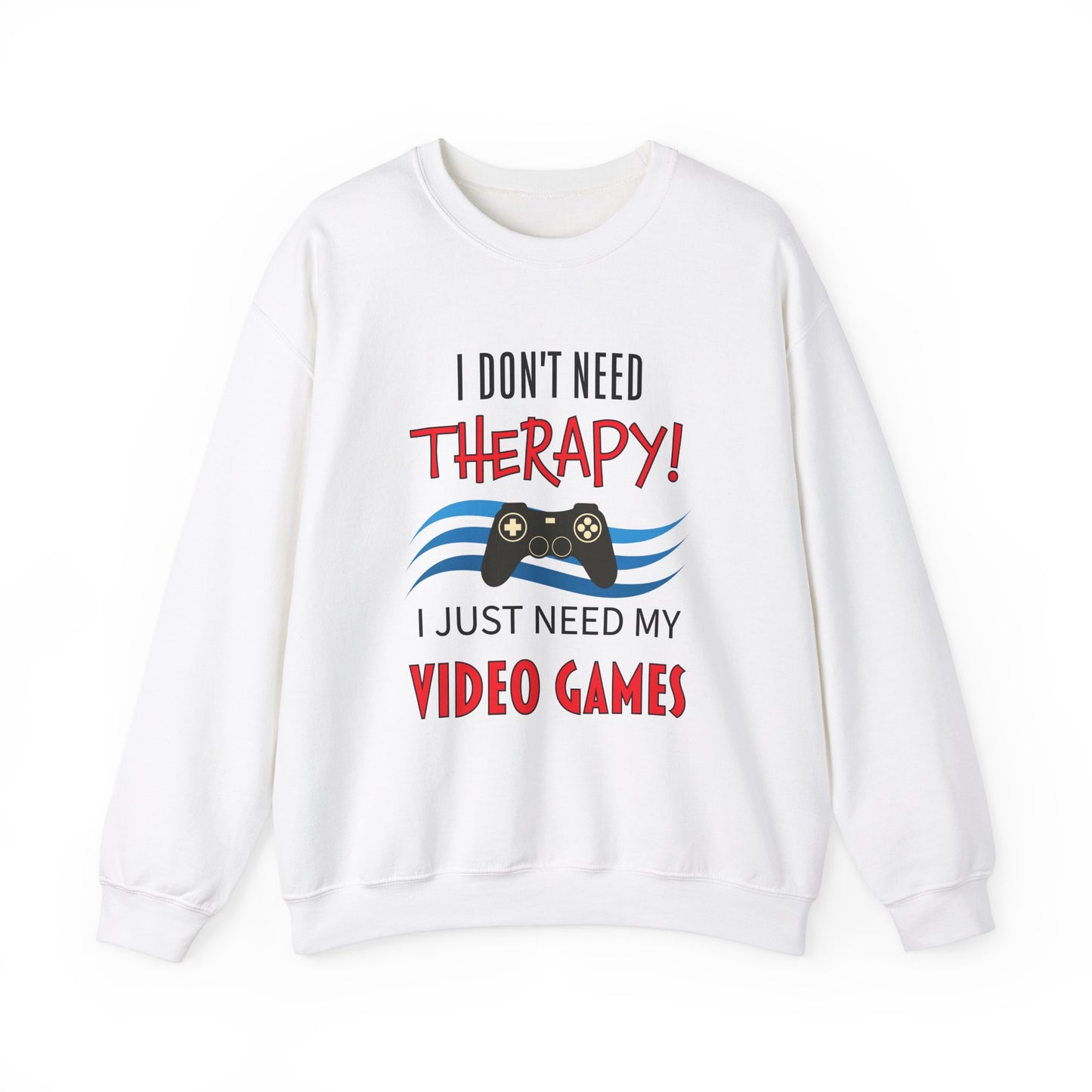 I Don't Need Therapy- Men's Sweatshirt