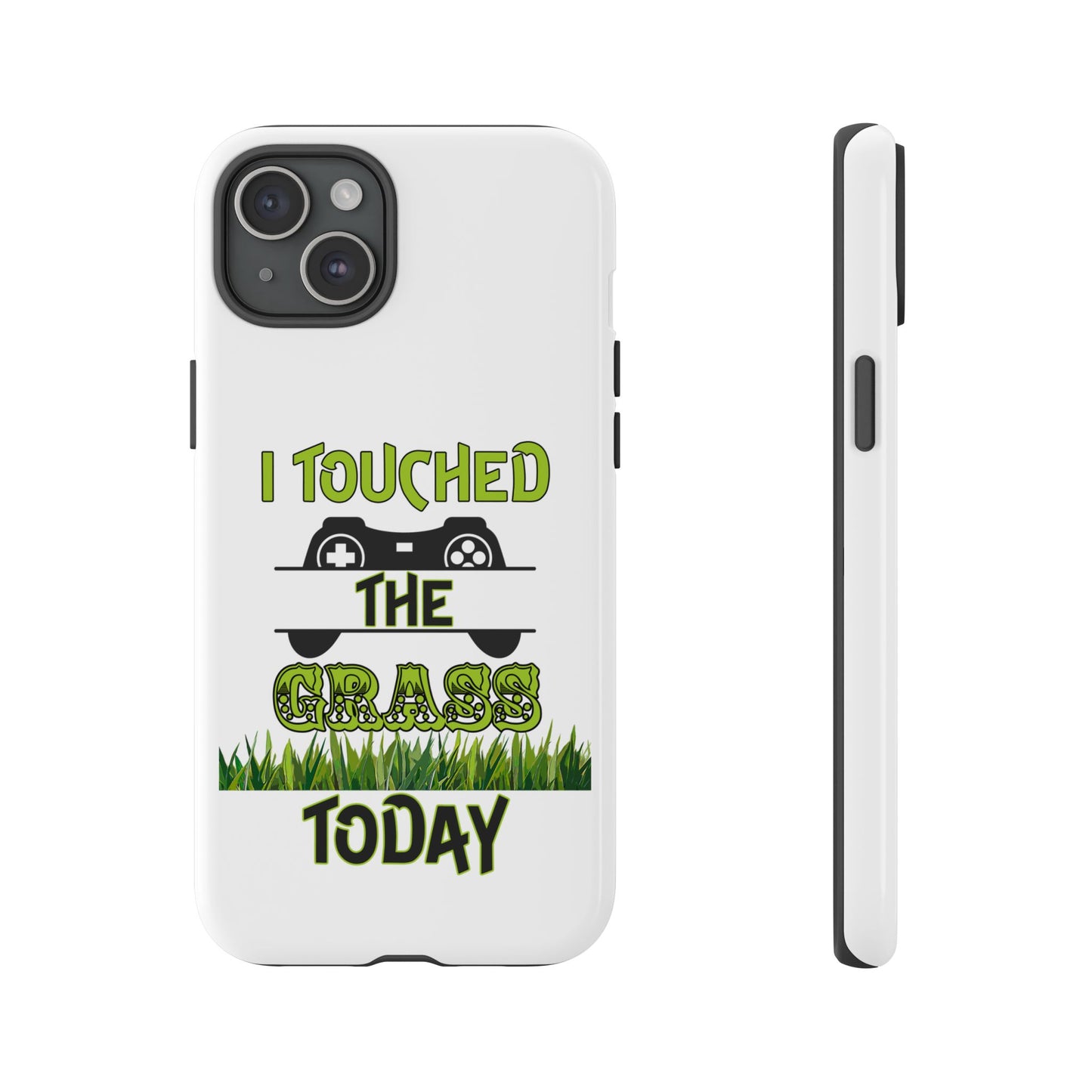 I Touched The Grass- iPhoneTough Cases