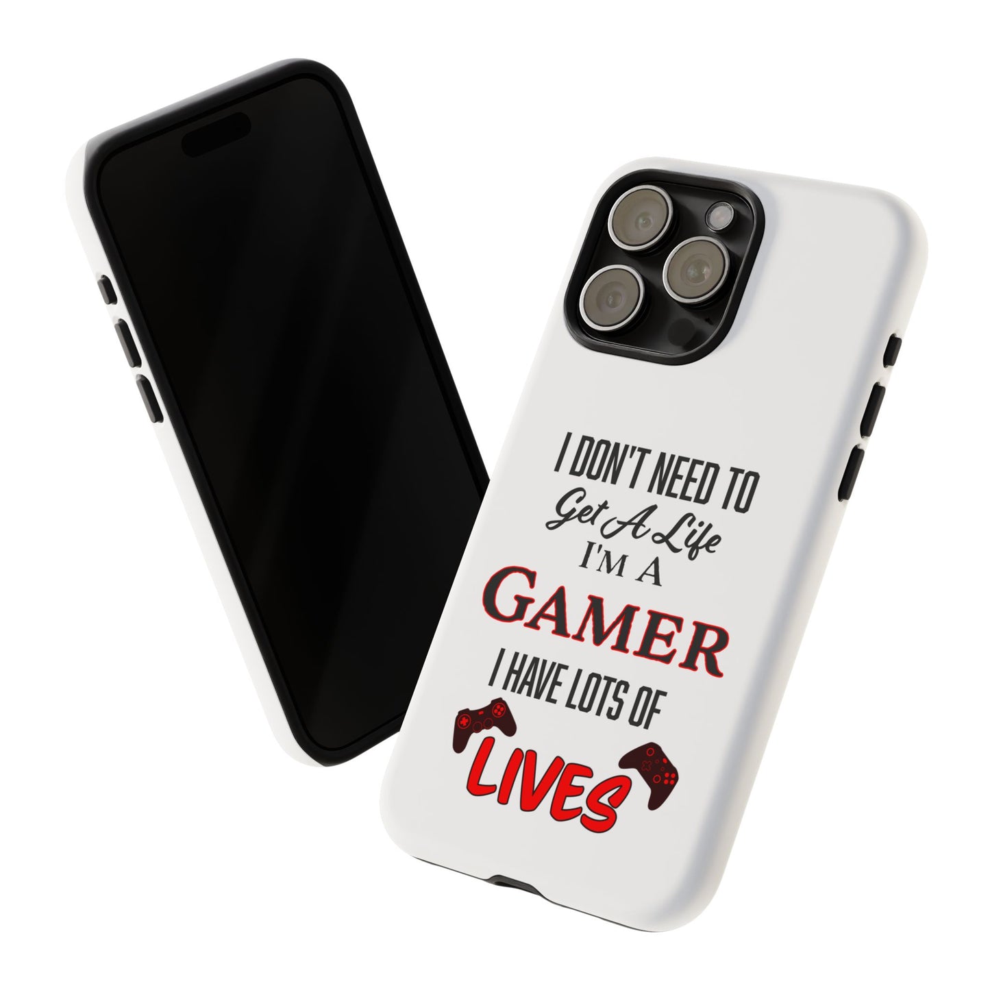 I Don't Need to Get a Life- iPhone Tough Cases