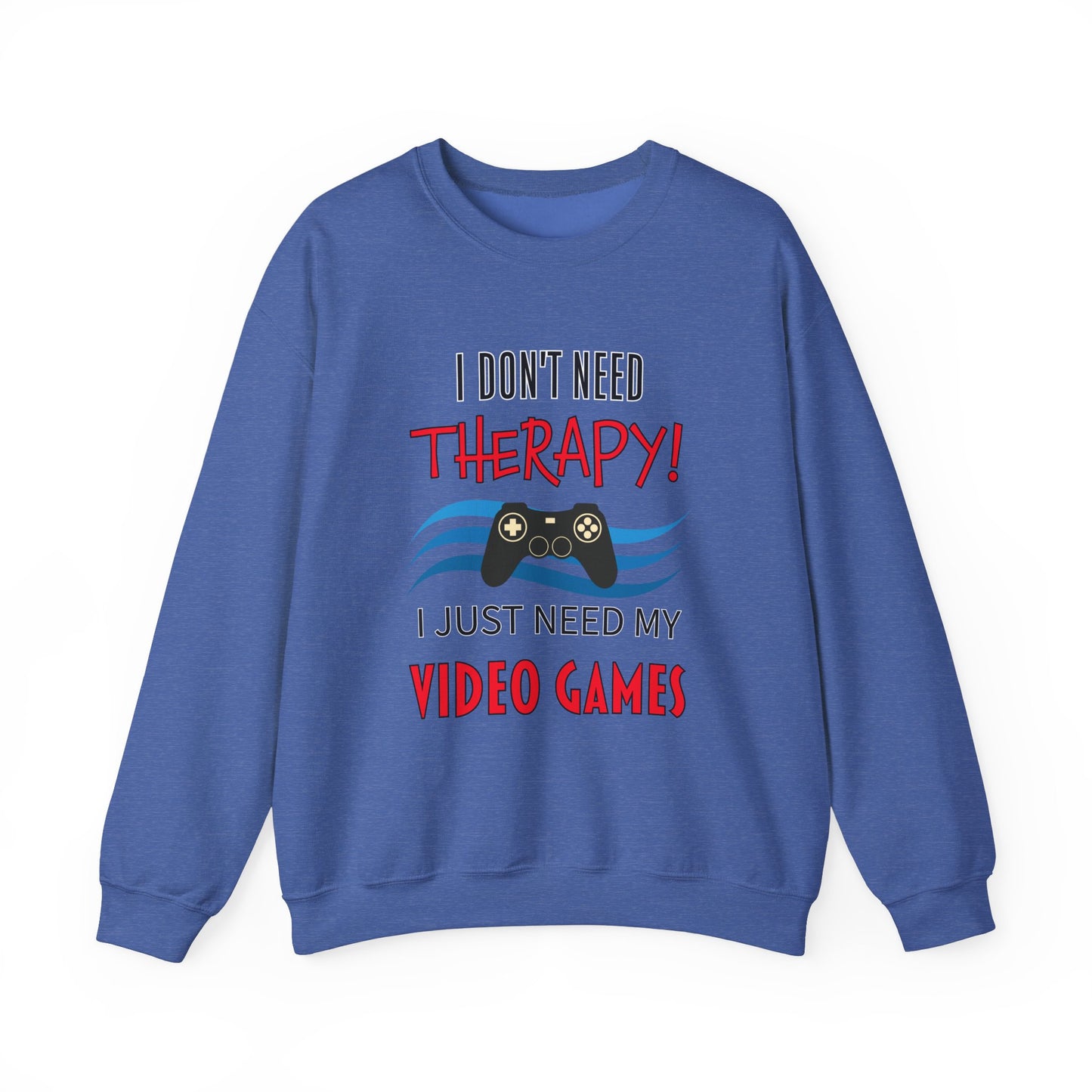 I Don't Need Therapy- Women's Sweatshirt