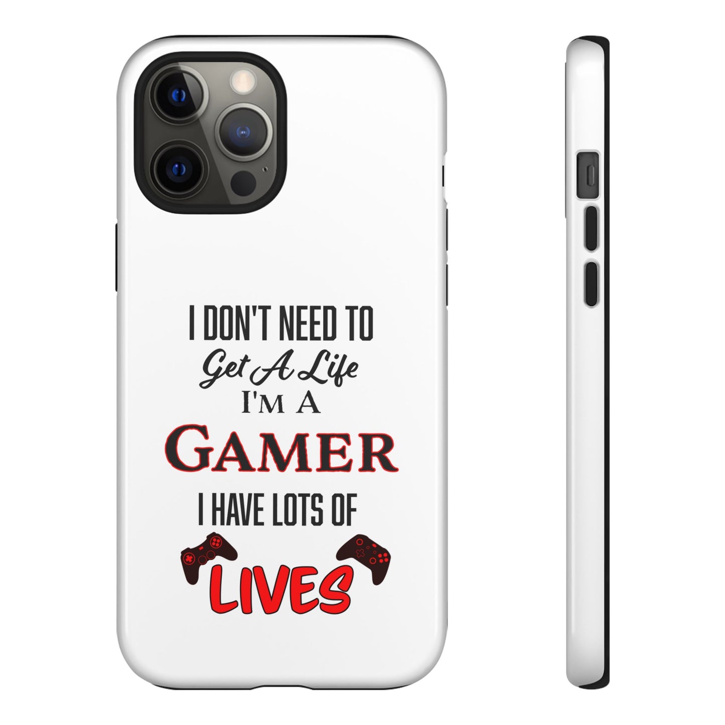 I Don't Need to Get a Life- iPhone Tough Cases